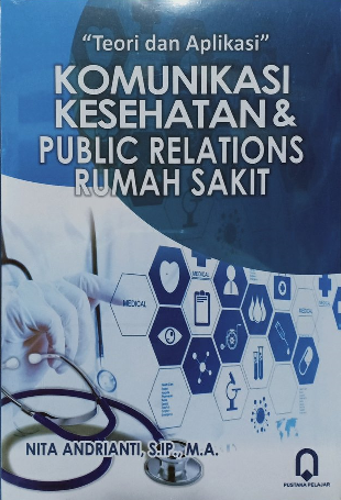 Teori dan Aplikasi : Komunikasi Kesehatan dan Public Relations Rumah Sakit