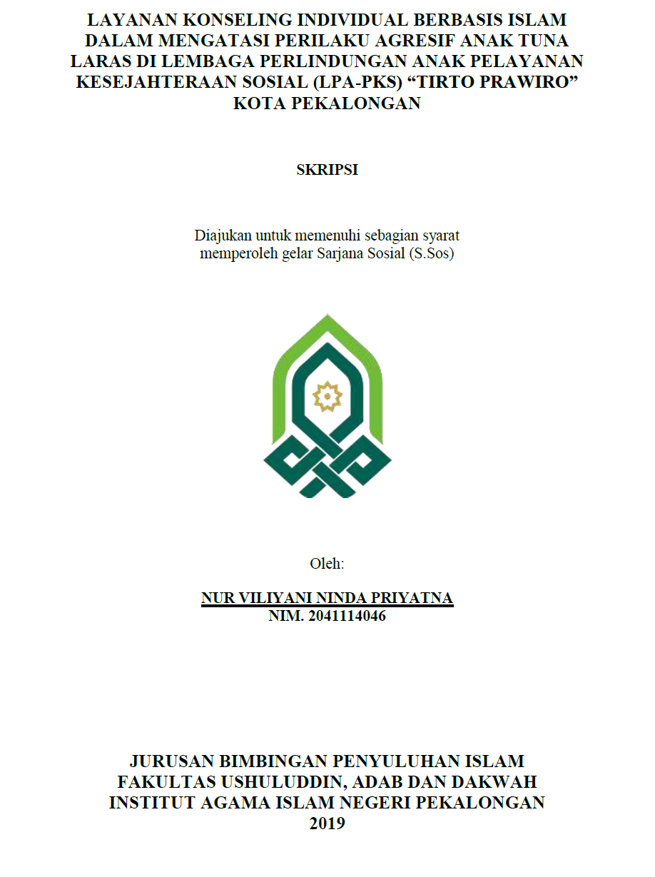 Layanan Konseling Individul Berbasis Islam Dalam Mengatasi Perilaku Agresif Anak Tuna Laras Di Lembaga Perlindungan Anak Pelayanan Kesejahteraan Sosial (LPA-PKS) 