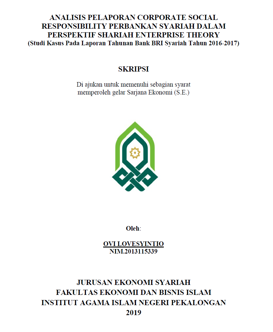 Analisis Pelaporan Corporate Social Responsibility Perbankan Syariah Dalam Perspektif Shariah Enterprise Theory (Studi Kasus Pada Laporan Tahunan Bank BRI Syariah Tahun 2016-2017)