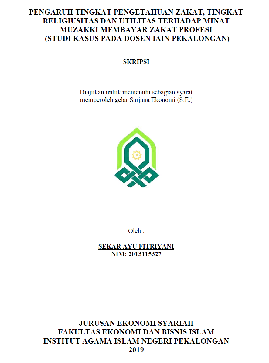 Pengaruh Tingkat Pengetahuan Zakat, Tingkat Religiusitas dan Utilitas Terhadap Minat Muzakki Membayar Zakat Profesi (Studi Kasus Pada Dosen IAIN Pekalongan)