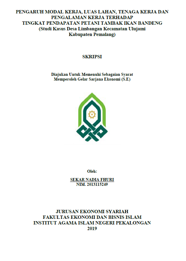 Pengaruh Modal Kerja, Luas Lahan, Tenaga Kerja dan Pengalaman Kerja Terhadap Tingkat Pendapatan Petani Tambak Ikan Bandeng (Studi Kasus Desa Limbangan Kecamatan Ulujami Kabupaten Pemalang)