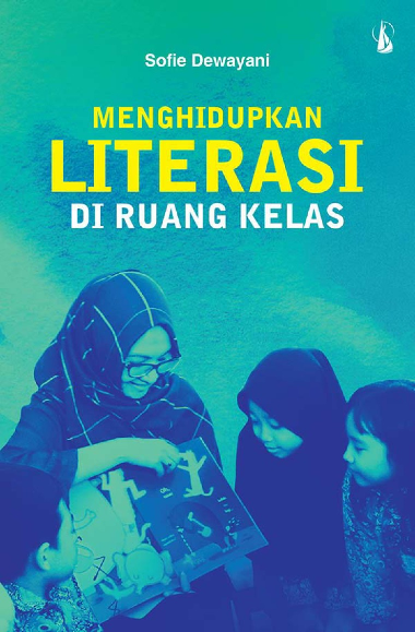 Menghidupkan Literasi Di Ruang Kelas