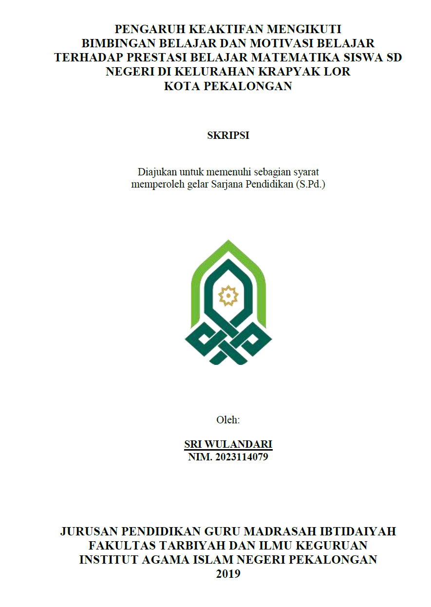 Pengaruh Keaktifan Mengikuti Bimbingan Belajar Dan Motivasi Belajar Terhadap Prestasi Belajar Matematika Siswa SD Negeri Di Kelurahan Krapyak Lor Kota Pekalongan