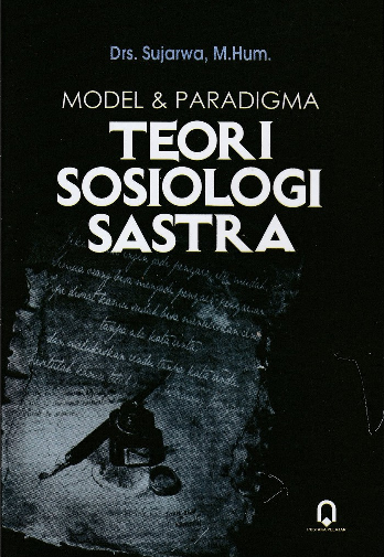 Model Dan Paradigma Teori Sosiologi Sastra