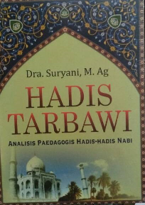 Hadis Tarbawi : Analisis Paedagogis Hadis-Hadis Nabi