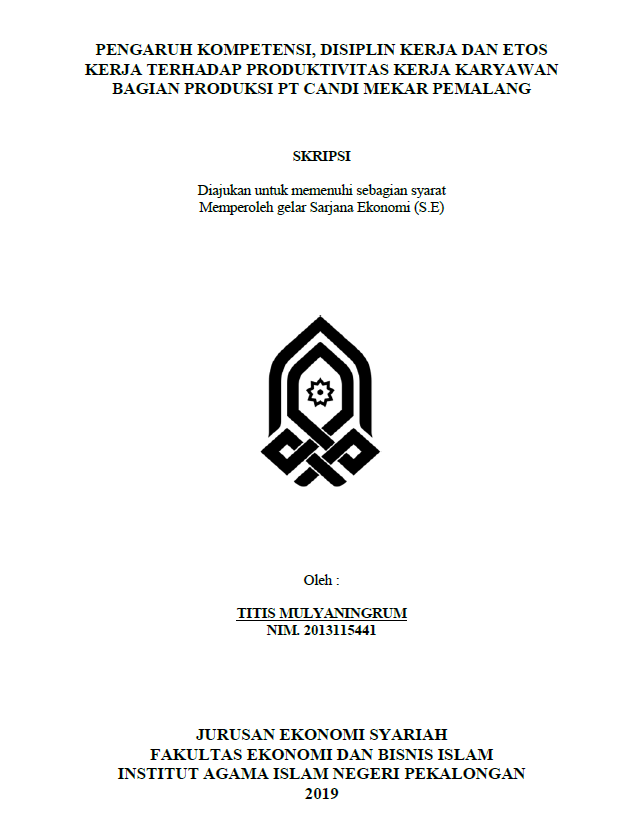 Pengaruh Kompetensi, Disiplin Kerja dan Etos Kerja Terhadap Produktivitas Kerja Karyawan Bagian Produksi PT Candi Mekar Pemalang