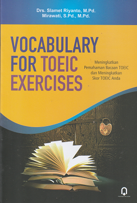 Vocabulary For Toeic Exercises : Meningkatkan Pemahaman Bacaan TOEIC dan Meningkatkan Skor TOEIC Anda