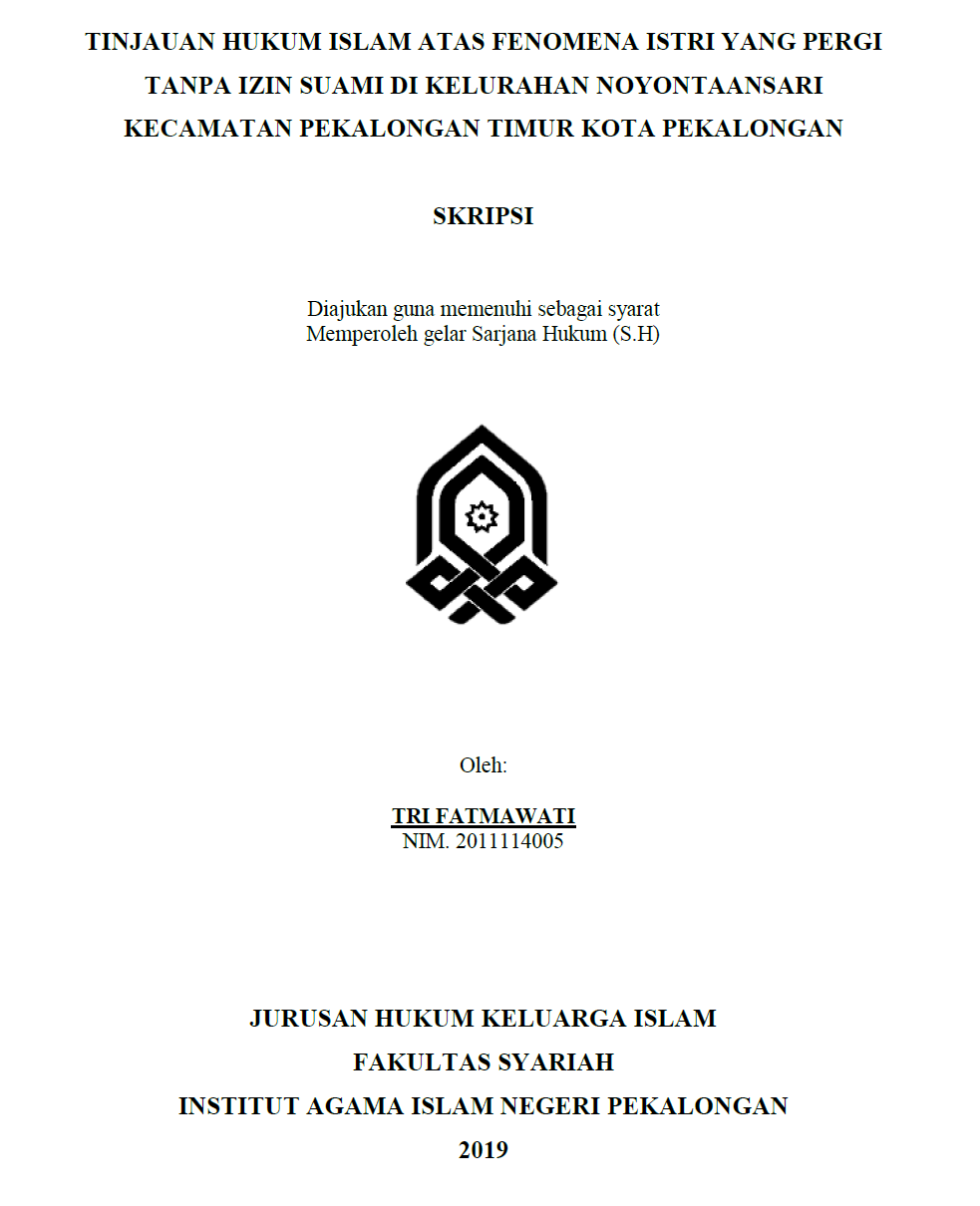 Tinjauan Hukum Islam Atas Fenomena Istri Yang Pergi Tanpa Izin Suami Di Kelurahan Noyontaansari Kecamatan Pekalongan Timur Kota Pekalongan