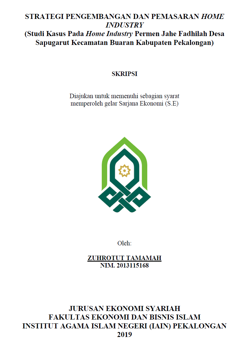 Strategi Pengembangan dan Pemasaran Home Industry (Studi Kasus Pada Home Industry Permen Jahe Fadhilah Desa Sapugarut Kecamatan Buaran Kabupaten Pekalongan)