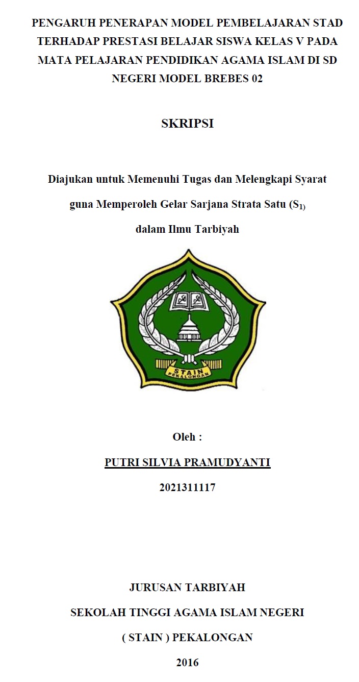 Pengaruh Penerapan Model Pembelajaran STAD Terhadap Prestasi Belajar Siswa Kelas V pada Mata Pelajaran Pendidikan Agama Islam di SD Negeri Model Brebes 02