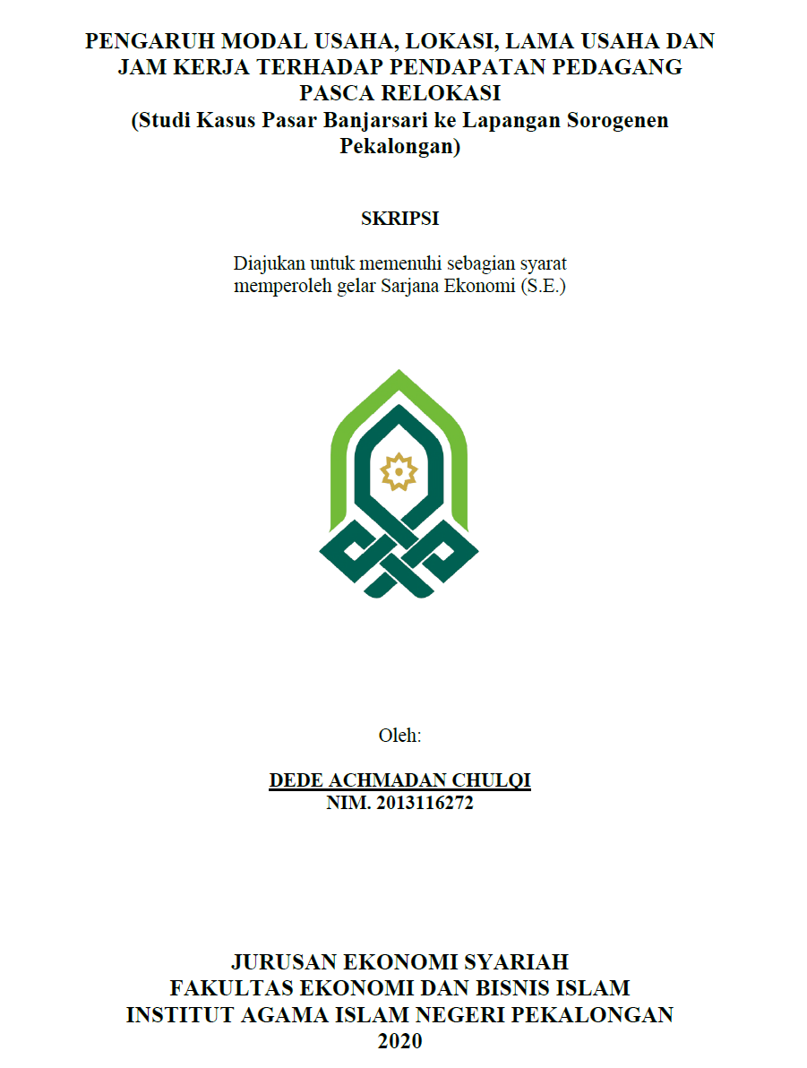 Pengaruh Modal Usaha, Lokasi, Lama Usaha dan Jam Kerja Terhadap Pendapatan Pedagang Pasca Relokasi (Studi Kasus Pasar Banjarsari ke Lapangan Sorogenen Pekalongan)