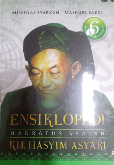 Ensiklopedi Hadratus Syaikh KH. Hasyim Asy'ari Jilid 6 : Pendidikan dan Dakwah