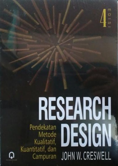 Research Design Pendekatan Metode Kualitatif, Kuantitatif, dan Campuran