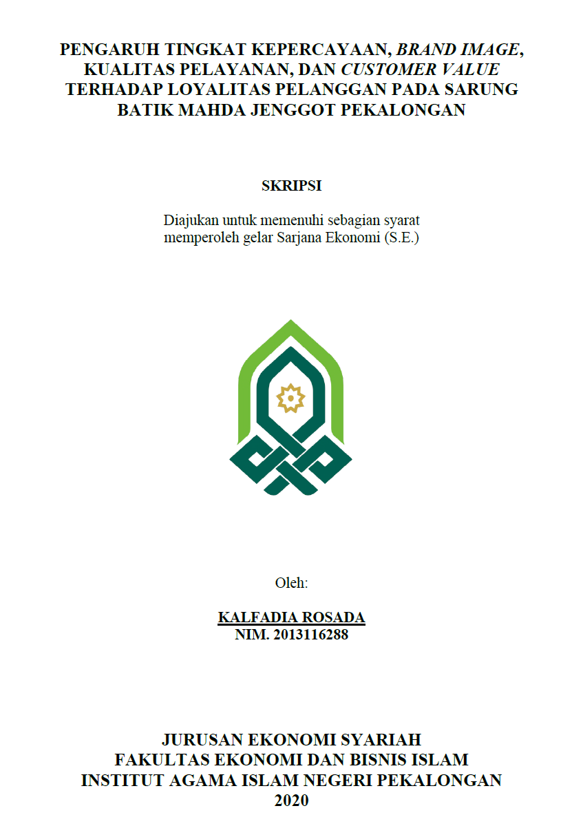 Pengaruh Tingkat Kepercayaan, Brand Image, Kualitas Pelayanan, dan Customer Value Terhadap Loyalitas Pelanggan Pada Sarung Batik Mahda Jenggot Pekalongan