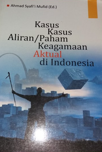 Kasus Kasus Aliran / Paham Keagamaan Aktual di Indonesia