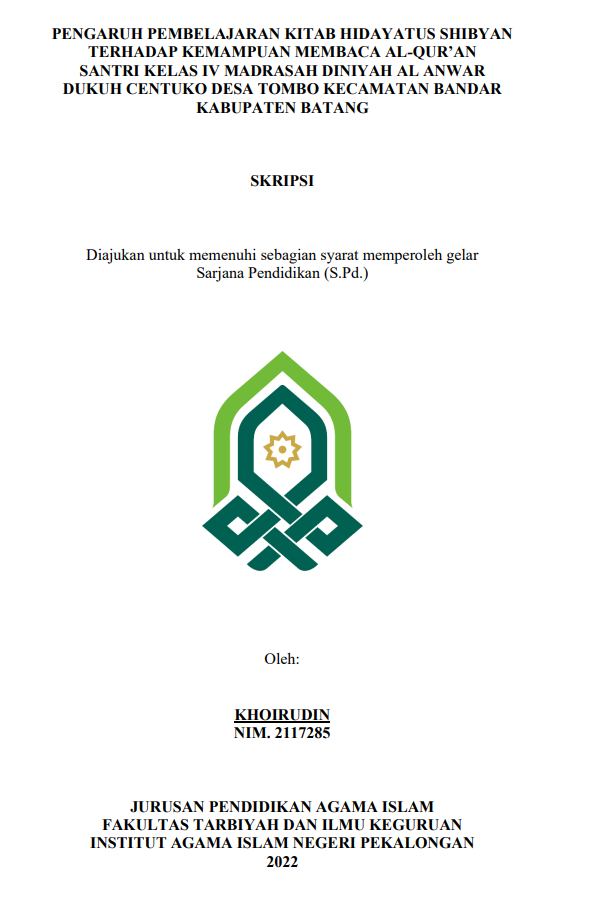 Pengaruh Pembelajaran Kitab Hidayatus Shibyan Terhadap Kemampuan Membaca Al-Qur'an Santri Kelas IV Madrasah Diniyah Al Anwar Dukuh Centuko Desa Tombo Kecamatan Bandar Kabupaten Batang