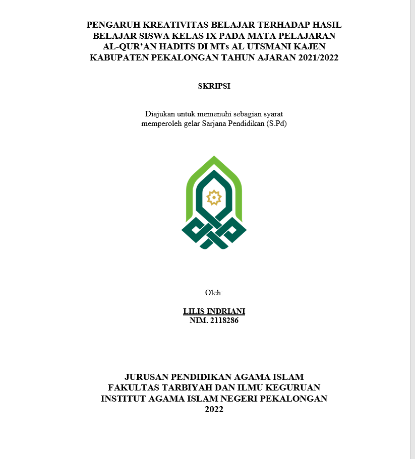 Pengaruh Kreativitas Belajar Terhadap Hasil Belajar Siswa Kelas IX Pada Mata Pelajaran Al-Qur'an Hadits di MTs Al Utsmani Kajen Kabupaten Pekalongan Tahun Ajaran 2021/2022