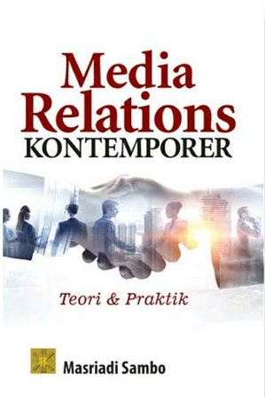 Media Relations Kontemporer Teori dan Praktik