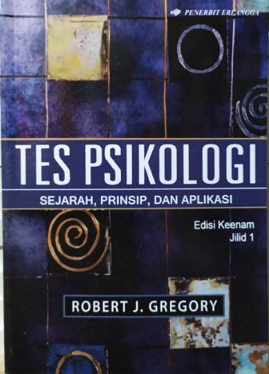 Tes Psikologi Sejarah, Prinsip, dan Aplikasi Edisi Keenam Jilid I