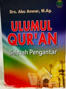 Ulumul Quran : Sebuah Pengantar