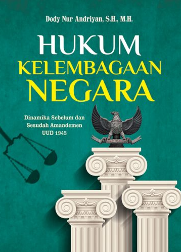 Hukum Kelembagaan Negara Dinamika Sebelum dan Sesudah Amandemen UUD 1945