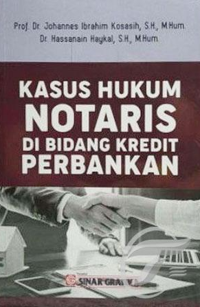 Kasus Hukum Notaris Di Bidang Kredit Perbankan