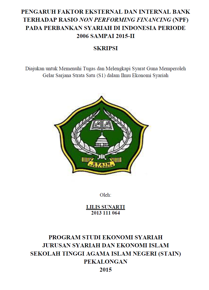 Pengaruh Faktor Eksternal dan Internal Bank Terhadap Rasio Non Performing Financing (NPF) Pada Perbankan Syariah di Indonesia Periode 2006 sampai 2015-II