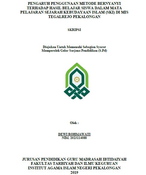 Pengaruh Penggunaan Metode Bernyanyi Terhadap Hasil Belajar Siswa Dalam Mata Pelajaran Sejarah Kebudayaan Islam (SKI) Di MIS Tegalrejo Pekalongan