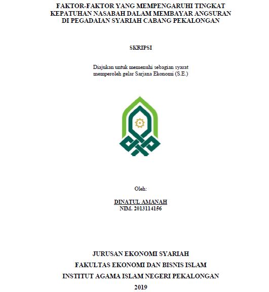 Faktor-faktor Yang Mempengaruhi Tingkat Kepatuhan Nasabah Dalam Membayar Angsuran Di Pegadaian Syariah Cabang Pekalongan