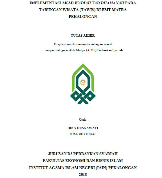 Implementasi Akad Wadiah Yad Dhamanah Pada Tabungan Wisata (Tawis) Di BMT Matra Pekalongan