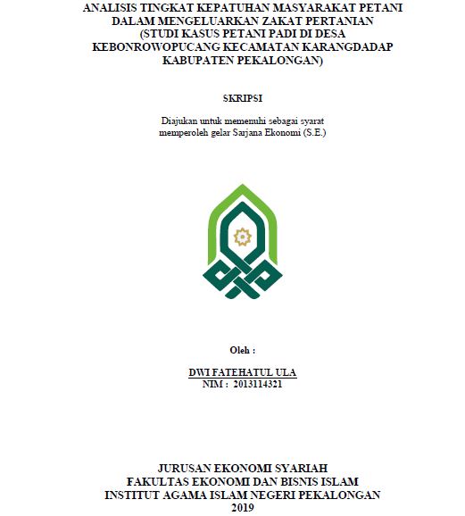 Analisis Tingkat Kepatuhan Masyarakat Petani Dalam Pengeluaran Zakat Pertanian (Studi Kasus Petani Padi Di Desa Kebonrowopucang Kecamatan Karangdadap Kabupaten Pekalongan)