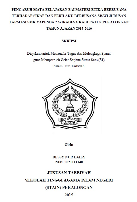 Pengaruh Mata Pelajaran PAI Materi Etika Berbusana Terhadap Sikap dan Perilaku Berbusana Siswi Jurusan Farmasi SMK Yapenda 2 Wiradesa Kabupaten Pekalongan Tahun Ajaran 2015-2016