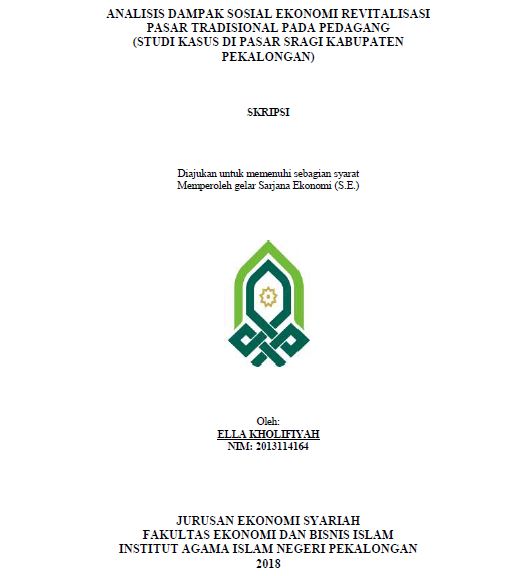 Analisis Dampak Sosial Ekonomi Revitalisasi Pasar Tradisional Pada Pedagang (Studi Kasus Di Pasar Sragi Kabupaten Pekalongan)