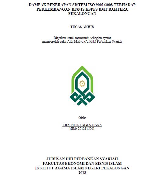 Dampak Penerapan Sistem ISO 9001: 2008 Terhadap Perkembangan Bisnis KSPPS BMT Bahtera Pekalongan