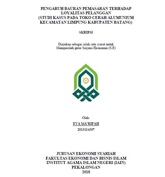 Pengaruh Bauran Pemasaran Terhadap Loyalitas Pelanggan (Studi Kasus Pada Toko Cerah Alumunium Kecamatan Limpung Kabupaten Batang)