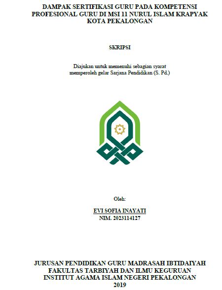 Dampak Sertifikasi Guru Pada Kompetensi Profesional Guru Di MSI 11 Nurul Islam Krapyak Kota Pekalongan