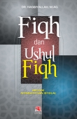 Fiqh dan Ushul Fiqh : Metode Istinbath dan Istidlal