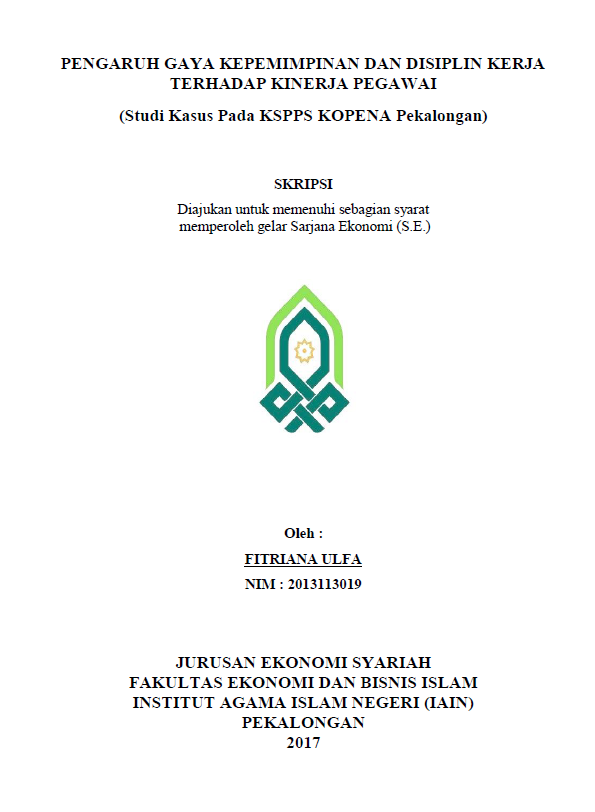 Pengaruh Gaya Kepemimpinan dan Disiplin Kerja terhadap Kinerja Pegawai (Studi Kasus pada KSPPS KOPENA Pekalongan)