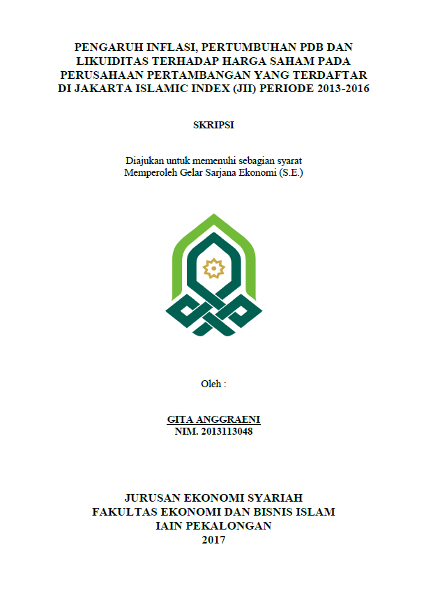 Pengaruh Inflasi, Pertumbuhan PDB dan Likuiditas terhadap Harga Saham pada Perusahaan Pertambangan yang terdaftar di Jakarta Islamic Index(JII) Periode 2013-2016