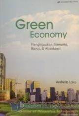 Green Ekonomi : Menghijaukan Sistem Ekonomi, Bisnis dan Akuntansi