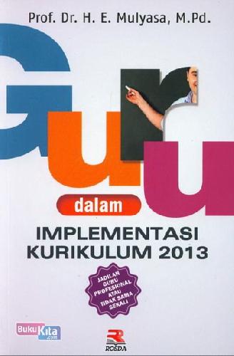 Guru dalam Implementasi Kurikulum 2013