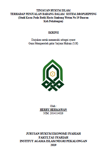 Tinjauan Hukum Islam Terhadap Penjualan Barang Dalam Sistem Dropshipping (Studi Kasus Pada Batik Hasna Simbang Wetan No 19 Buaran Kab. Pekalongan)