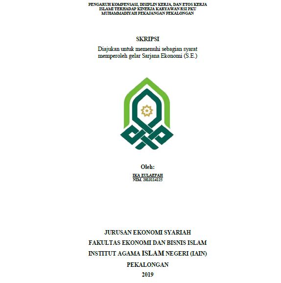 Pengaruh Kompensasi, Disiplin Kerja, dan Etos Kerja Islami Terhadap Kinerja Karyawan RSI PKU Muhammadiyah Pekajangan Pekalongan