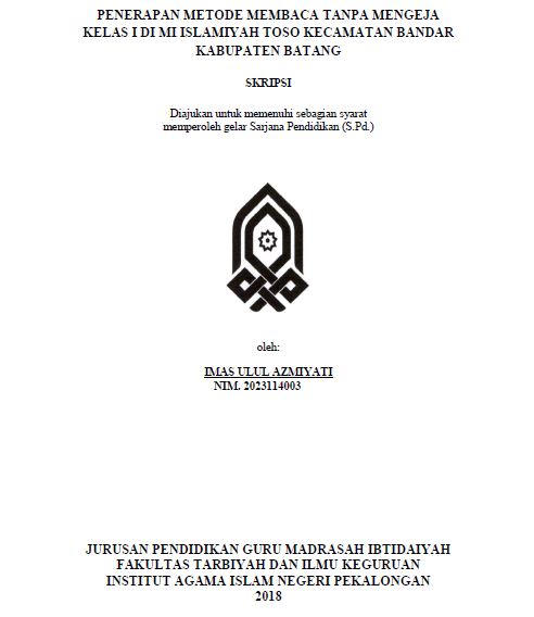 Penerapan Metode Membaca Tanpa Mengeja Kelas I Di MI Islamiyah Toso Kecamatan Bandar Kabupaten Batang