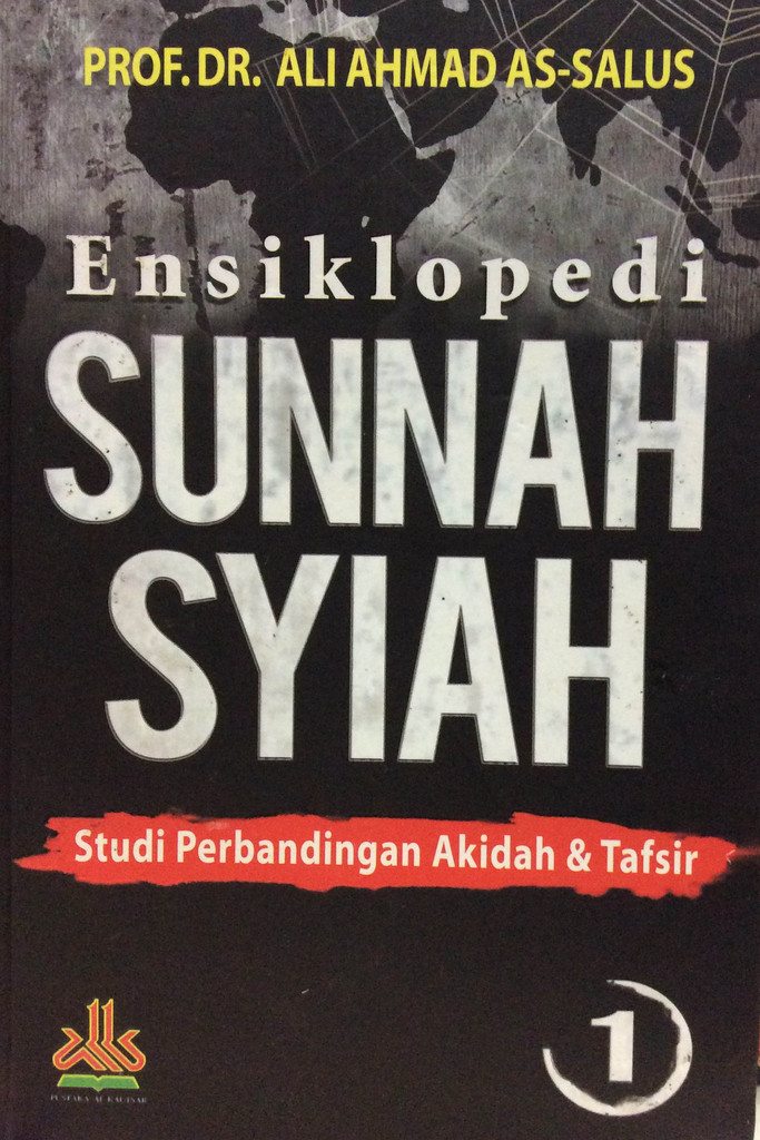 Maaasyii Atil Atsnai Asyriti Fill Ashuuli Wal Turuui = Ensiklopedi Sunnah Syiah 1 : Studi Perbandingan Hadist Dan Fiqh