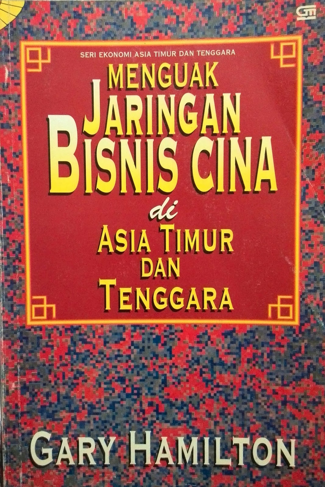 Business Network and Economic Development in East and Southeast Asia = Menguak Jaringan Bisnis Cina di Asia Timur dan Tenggara