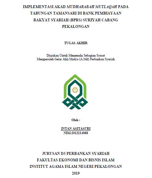 Implementasi Akad Mudharabah Mutlaqah Pada Tabungan Tamansari Di Bank Pembiayaan Rakyat Syariah (BPRS) Suriyah Cabang Pekalongan