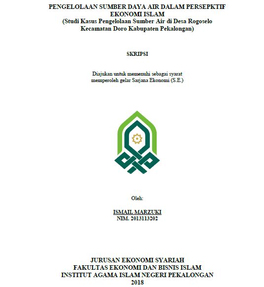 Pengelolaan Sumber Daya Air Dalam Perspektif Ekonomi Islam (Studi Kasus Pengelolaan Sumber Air Di Desa Rogoselo Kecamatan Doro Kabupaten Pekalongan)