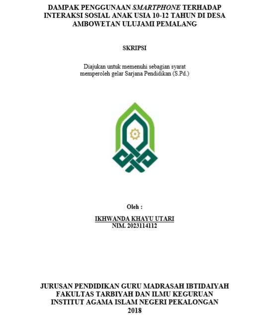 Dampak Penggunaan Smartphone Terhadap Interaksi Sosial Anak Usia 10-12 Tahun Di Desa Ambowetan Ulujami Pemalang