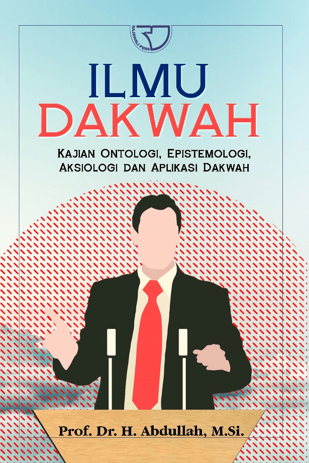 Ilmu Dakwah: Kajian Ontologi, Epistemologi, Aksiologi, dan Aplikasi Dakwah